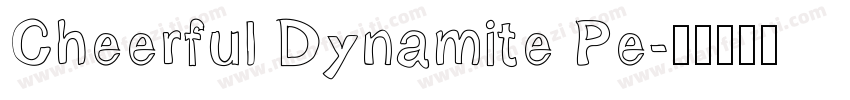 Cheerful Dynamite Pe字体转换